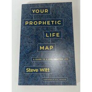 Your Prophetic Life Map : 16 Keys to a God-Crafted Life by Steve Witt (2019,...